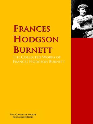 cover image of The Collected Works of Frances Hodgson Burnett